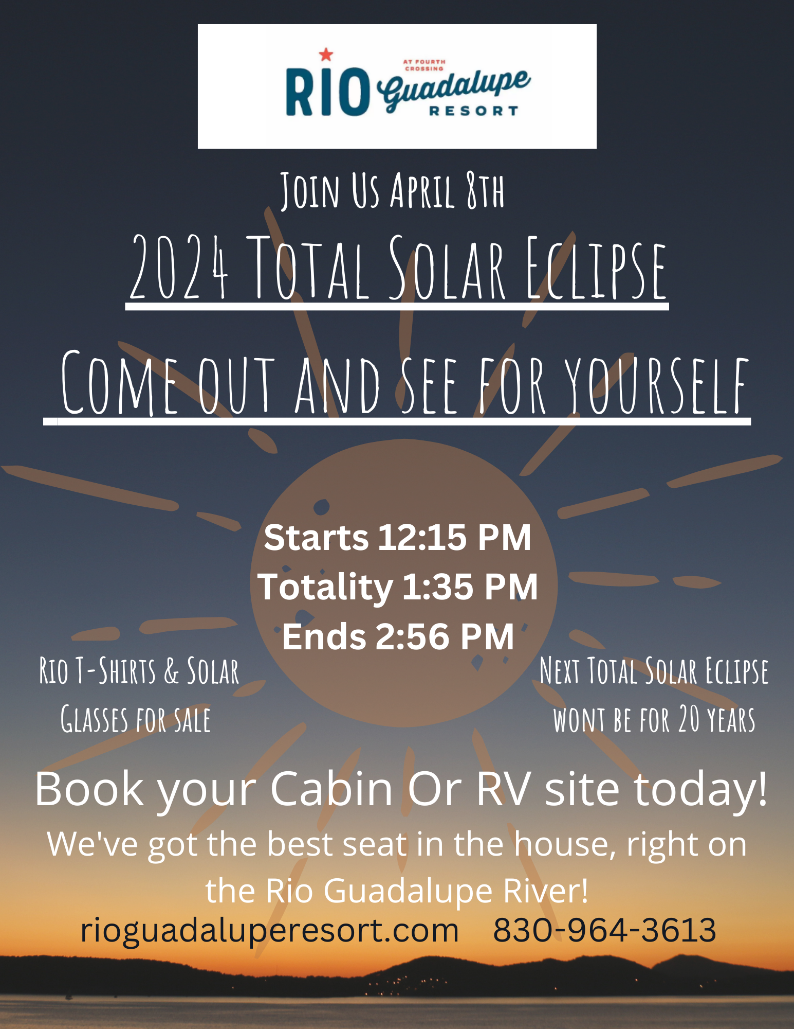 A flyer for the 2024 Total Solar Eclipse event at Rio Guadalupe Resort. Join us on April 8th, with festivities starting at 12:15 PM. Experience totality at 1:35 PM and stay until it ends at 2:56 PM. T-shirts and solar glasses for sale. Contact info and website provided for more details.