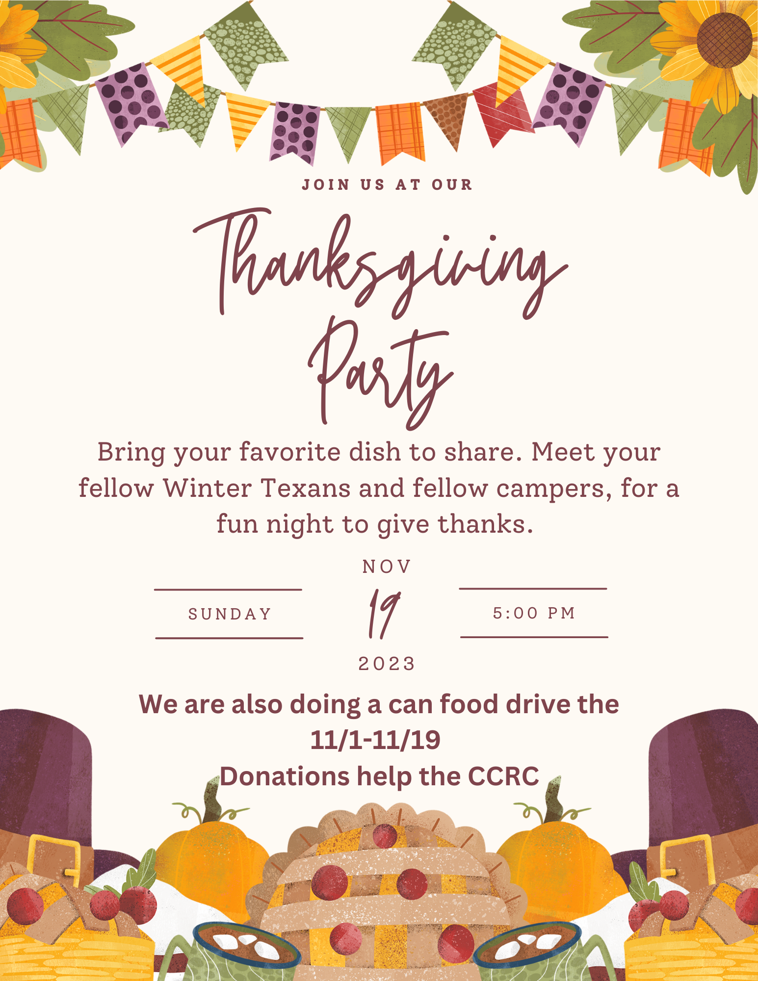 Join us for a festive Thanksgiving party with colorful banners, sunflowers, and pumpkins. Details: Sunday, November 19, 2023, at 5:00 PM. Bring a dish to share. Donations are welcome for a food drive from 11/1-11/19 to help the CCRC.