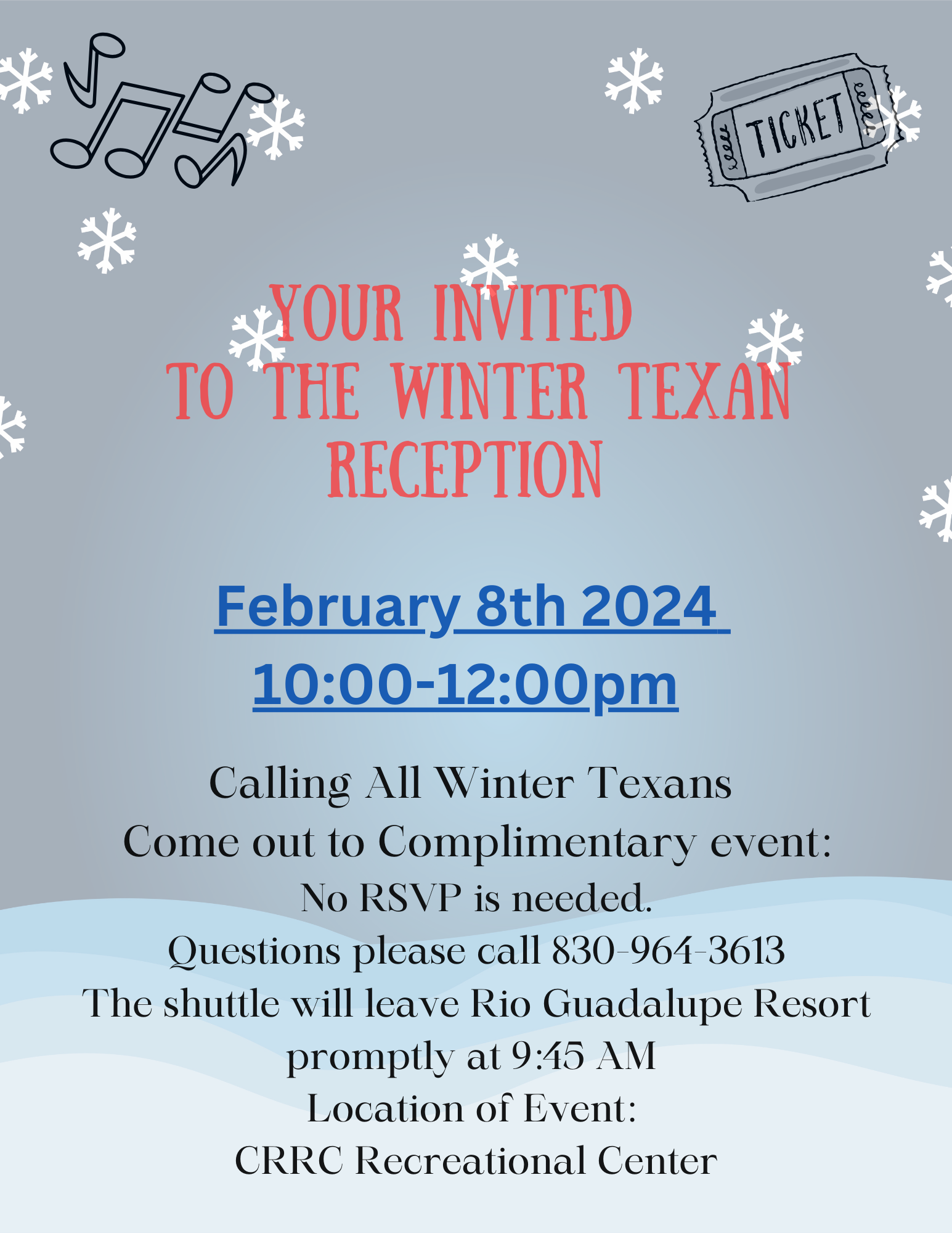 Flyer with a winter theme, featuring snowflakes, musical notes, and tickets. It invites "Winter Texans" to a reception on February 8th, 2024, from 10:00 AM to 12:00 PM at CRRC Recreational Center. No RSVP is needed. Contact 830-964-3613 for questions. Shuttle info included.