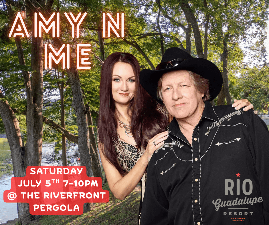 A woman and man pose together outdoors by a river. Text reads: "AMY N ME. Saturday, July 5th, 7–10pm @ The Riverfront Pergola. Rio Guadalupe Resort" with trees and water in the background.