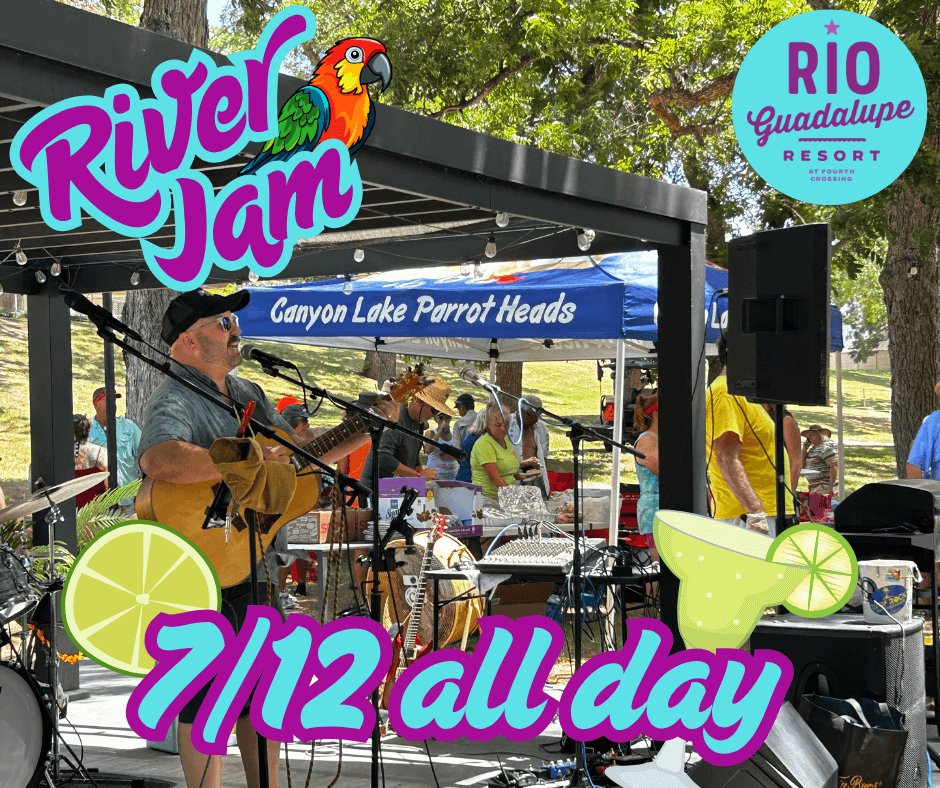 A musician performs on an outdoor stage under a canopy at River Jam, with people gathered nearby. Text reads "River Jam," "7/12 all day," and "Rio Guadalupe Resort." Colorful parrots, limes, and margaritas decorate the image.
